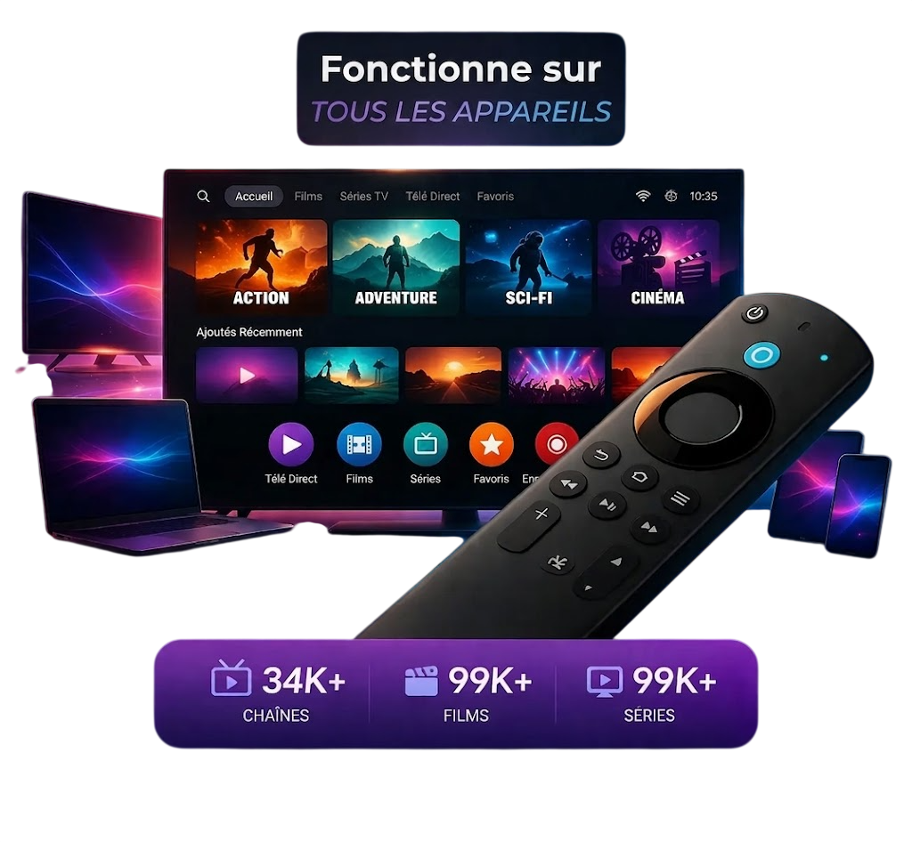 Meilleur Abonnement IPTV en France - 34K Chaînes et 99K Films VOD